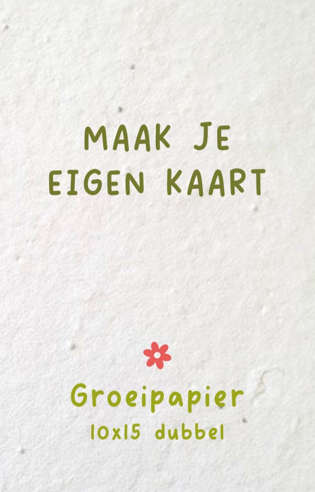 Groeipapier Maak zelf je kaartje - 10x15 dubbel