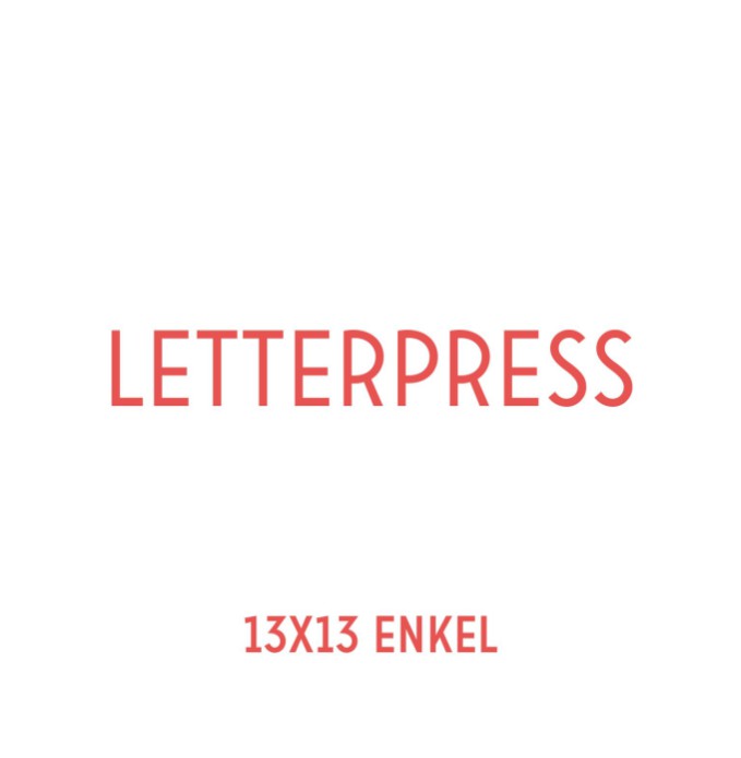 Letterpress | 13x13 | 1 kleur